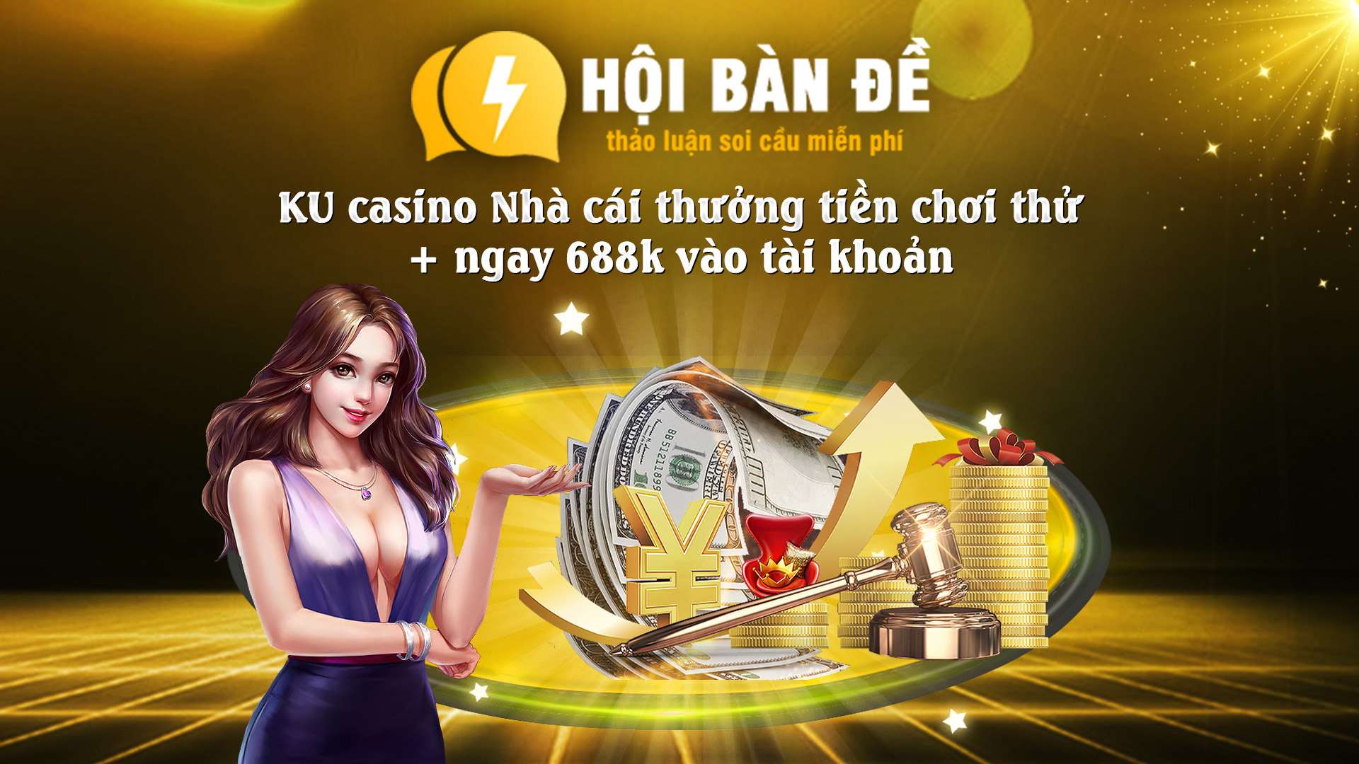 Ku Casino Nha Cai Thuong Tien Choi Thu Ngay 688k Vao Tai Khoan