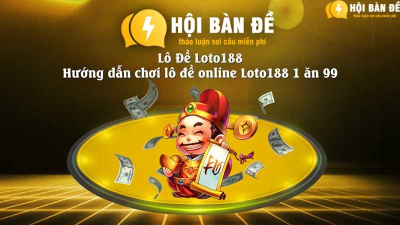 Lo De Loto188 Huong Dan Choi Lo De Online Loto188 1 An 99